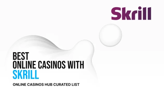 Best Online Casinos with Skrill